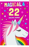Magical & 22 Unicorn Journal: 22nd Birthday Gift for Women and Men / Diary Notebook / 6x9 Composition, Write, Sketch, Draw & Hand Book / For Creative Journaling, Writing and Draw