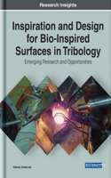 Inspiration and Design for Bio-Inspired Surfaces in Tribology: Emerging Research and Opportunities