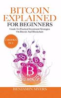 Bitcoin Explained for Beginners (2 Books in 1)