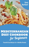 Mediterranean Diet Cookbook for Beginners