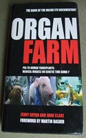 The Organ Farm: Pig to Human Transplants - Modern Miracle or Genetic Time Bomb?