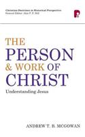 Person and Work of Christ: Understanding Jesus