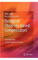 Design of Observer-based Compensators