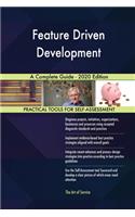 Feature Driven Development A Complete Guide - 2020 Edition