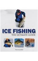 Ice Fishing: The Ultimate Guide