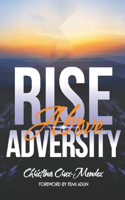 Rise Above Adversity