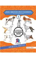 Dog Breeds Pet Fashion Illustration Encyclopedia Coloring Companion Book