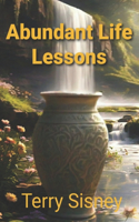 Abundant Life Lessons: Studies on The Abundant Life