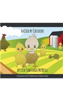 Raised by Chickens