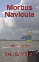 Morbus Navicula: Buch 1, Heureka