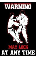 Warning May Lock At Any Time: Funny Martial Arts Fan Gift Journal