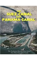 Suez Canal and Panama Canal: The Turbulent History of the Globe's Two Most Important Canals