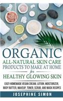 Organic All-Natural Skin Products to Make at Home for Healthy Glowing Skin