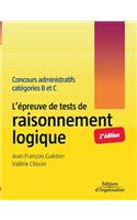 L'épreuve de tests de raisonnement logique: Concours administratifs catégories B et C