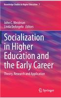 Socialization in Higher Education and the Early Career