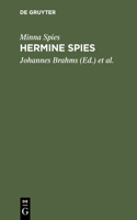 Hermine Spies: Ein Gedenkbuch Für Ihre Freunde