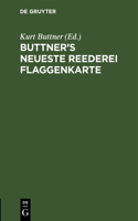Buttner's Neueste Reederei Flaggenkarte