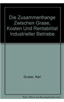 Die Zusammenhange Zwischen Graae, Kosten Und Rentabilitat Industrieller Betriebe