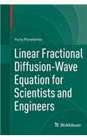 Linear Fractional Diffusion-Wave Equation for Scientists and Engineers