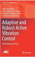 Adaptive and Robust Active Vibration Control