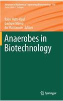 Anaerobes in Biotechnology