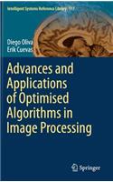 Advances and Applications of Optimised Algorithms in Image Processing
