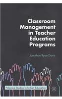 Classroom Management in Teacher Education Programs