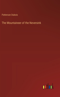The Mountaineer of the Neversink