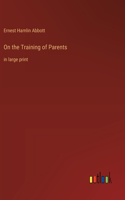 On the Training of Parents