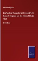 Briefwechsel Alexander von Humboldt's mit Heinrich Berghaus aus den Jahren 1825 bis 1858: Dritter Band