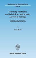 Steuerung Staatlicher, Gesellschaftlicher Und Privater Akteure in Portugal