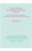 Herbert Muellers Forschungsreise Nach China 1912-1913: Aus Den Akten Und Korrespondenzen Neu Bearbeitet Und Durch Historische Fotos Erganzt