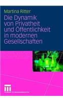 Die Dynamik Von Privatheit Und Öffentlichkeit in Modernen Gesellschaften