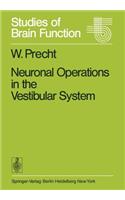 Neuronal Operations in the Vestibular System