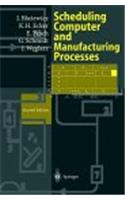 Scheduling in Computer and Manufacturing Systems
