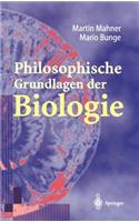 Philosophische Grundlagen Der Biologie