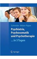 Psychiatrie, Psychosomatik Und Psychotherapie ...in 5 Tagen