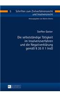 Die Selbststaendige Taetigkeit Im Insolvenzverfahren Und Die Negativerklaerung Gemaeß § 35 II 1 Inso