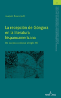 La recepci?n de G?ngora en la literatura hispanoamericana