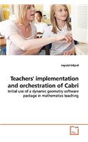 Teachers' implementation and orchestration of Cabri