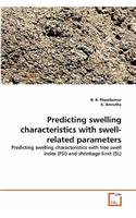 Predicting swelling characteristics with swell-related parameters
