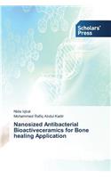 Nanosized Antibacterial Bioactiveceramics for Bone healing Application