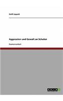 Aggression Und Gewalt an Schulen