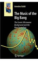 The Music of the Big Bang