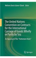 United Nations Convention on Contracts for the International Carriage of Goods Wholly or Partly by Sea