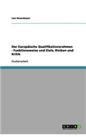 Der Europäische Qualifikationsrahmen - Funktionsweise und Ziele, Risiken und Kritik