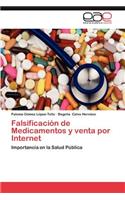 Falsificacion de Medicamentos y Venta Por Internet