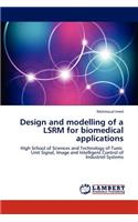 Design and modelling of a LSRM for biomedical applications