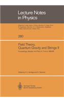 Field Theory, Quantum Gravity and Strings II