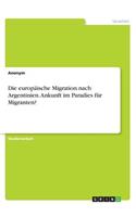 Die europäische Migration nach Argentinien. Ankunft im Paradies für Migranten?